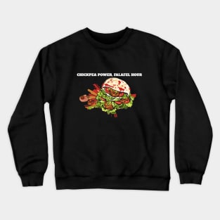 chickpea power, falafel hour Crewneck Sweatshirt